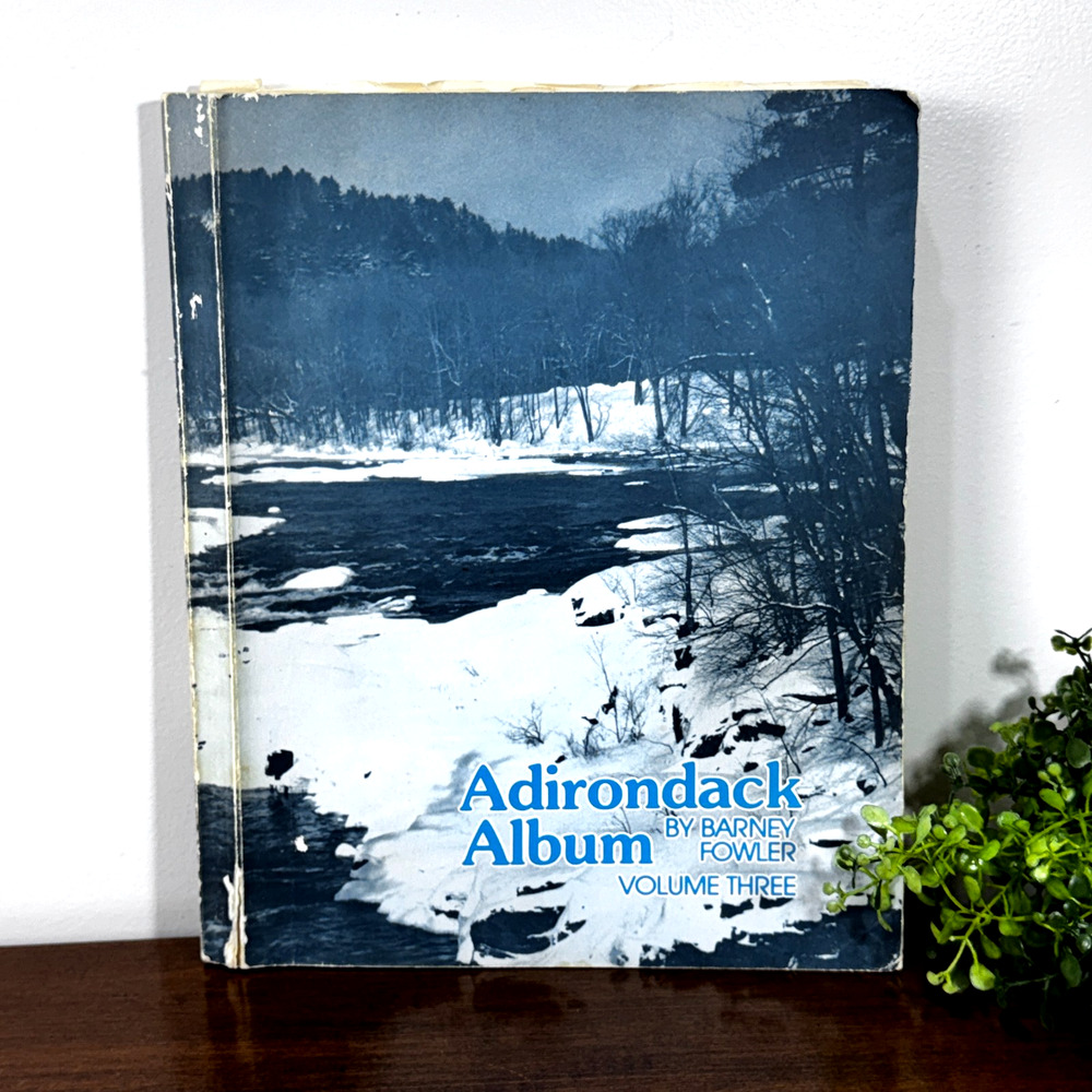Adirondack Album by Barney Fowler Volume Three 1982 New York Mountains Bigfoot